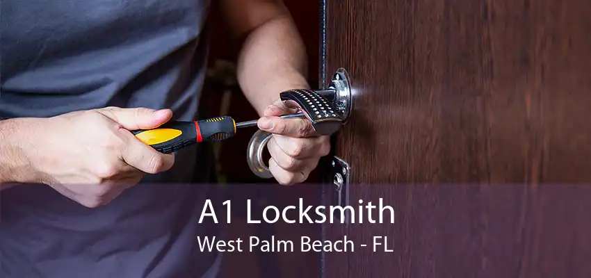 A1 Locksmith West Palm Beach - FL