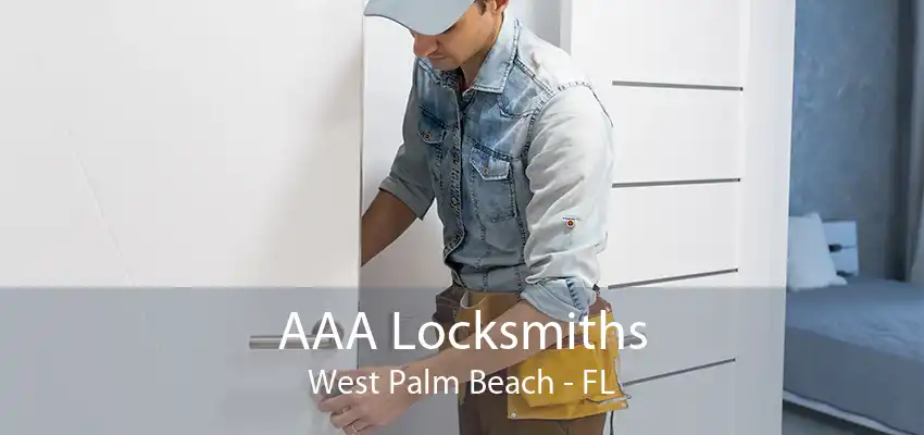 AAA Locksmiths West Palm Beach - FL