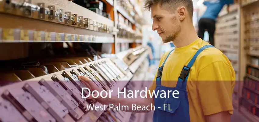 Door Hardware West Palm Beach - FL