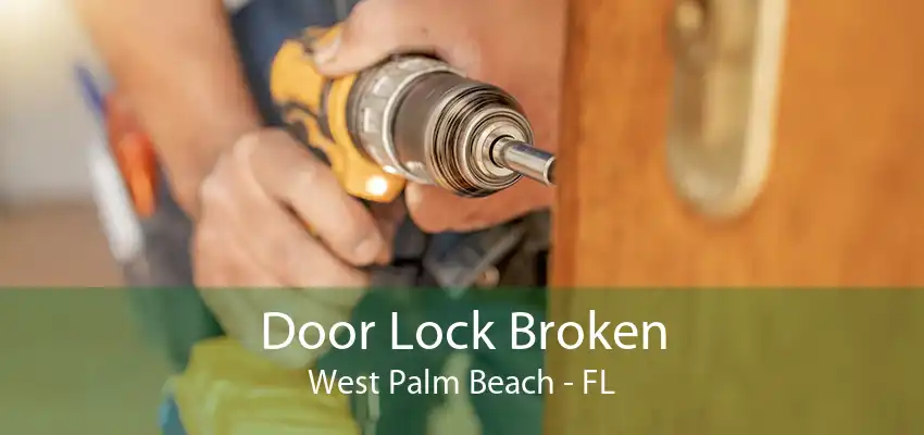 Door Lock Broken West Palm Beach - FL