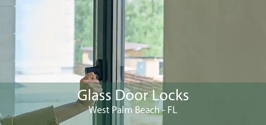 Glass Door Locks West Palm Beach - FL