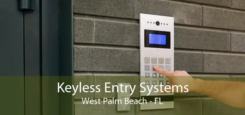 Keyless Entry Systems West Palm Beach - FL