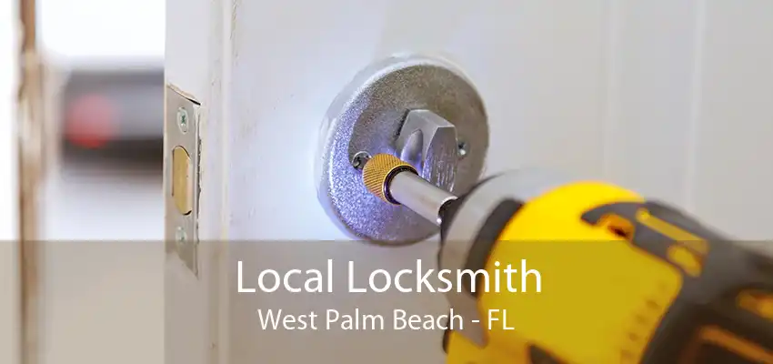 Local Locksmith West Palm Beach - FL