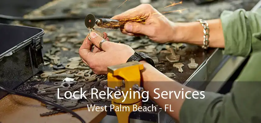 Lock Rekeying Services West Palm Beach - FL