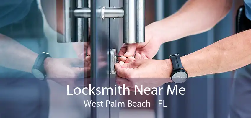 Locksmith Near Me West Palm Beach - FL