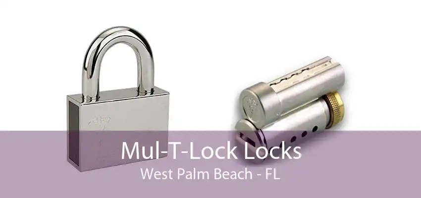 Mul-T-Lock Locks West Palm Beach - FL