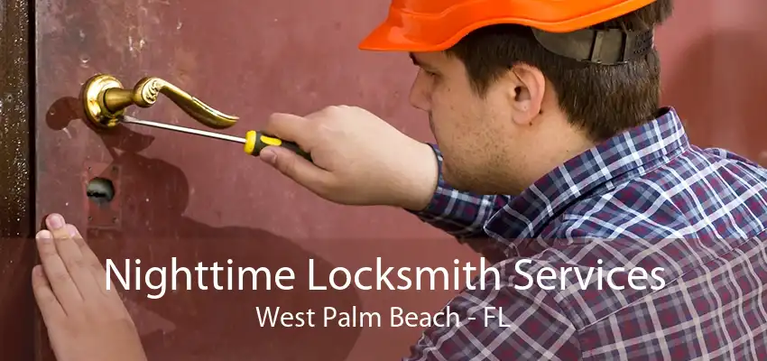 Nighttime Locksmith Services West Palm Beach - FL