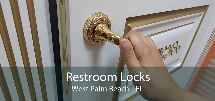 Restroom Locks West Palm Beach - FL